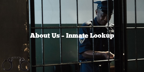 About Us – Inmate Lookup