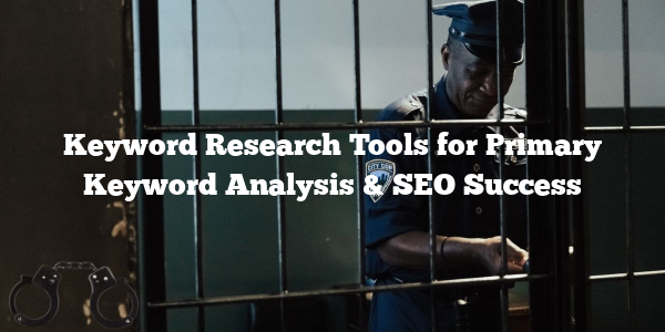 Keyword Research Tools for Primary Keyword Analysis & SEO Success