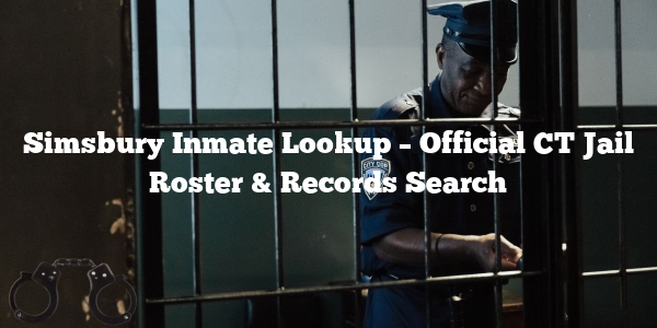 Simsbury Inmate Lookup – Official CT Jail Roster & Records Search